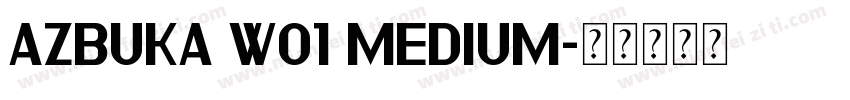 Azbuka W01 Medium字体转换